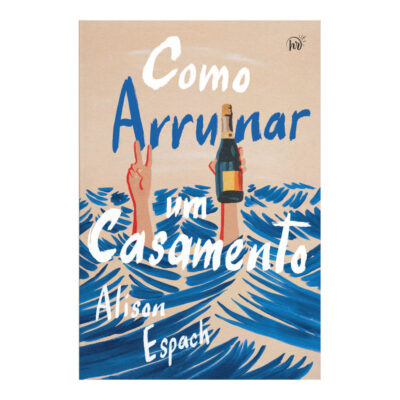Como Arruinar Um Casamento
