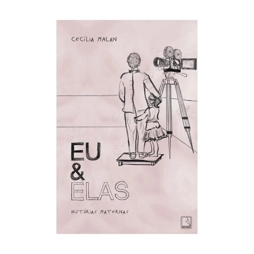 Eu E Elas - Histórias Maternas Eu E Elas - Histórias Maternas