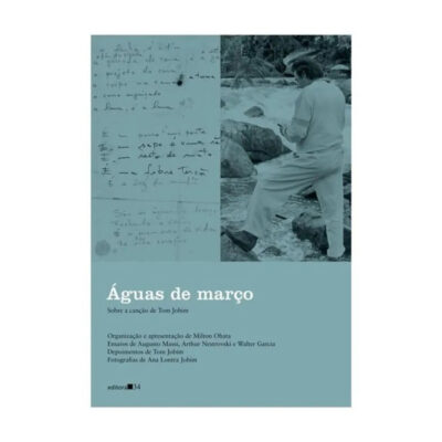 Águas De Março: Sobre A Canção De Tom Jobim