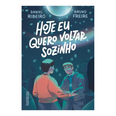 Hoje Eu Quero Voltar Sozinho Vol 1