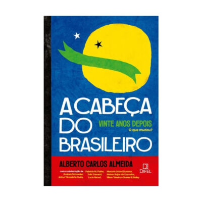 A Cabeça Do Brasileiro Vinte Anos Depois: O Que Mudou