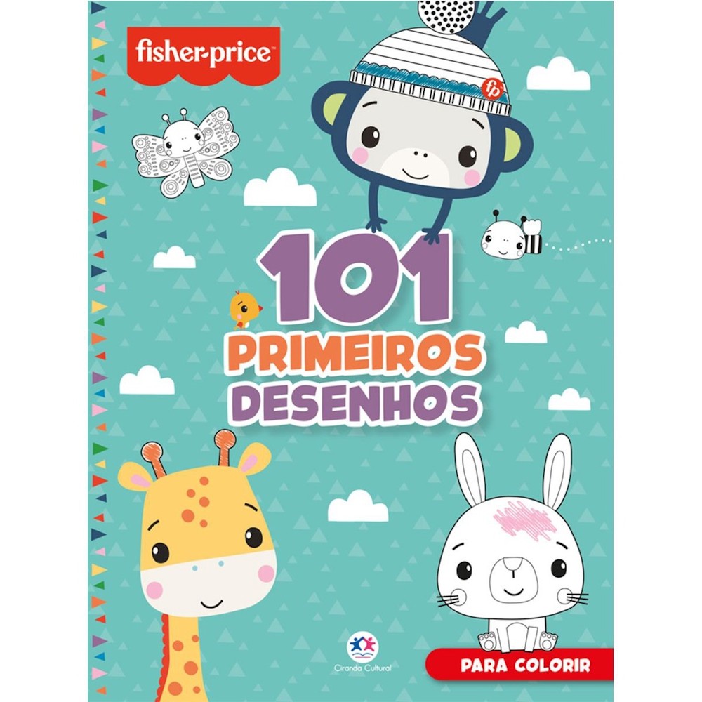 101 Primeiros Desenhos - Fisher-Price 101 Primeiros Desenhos - Fisher-Price