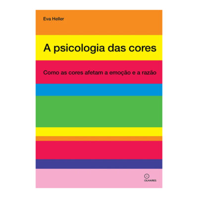 A Psicologia Das Cores A Psicologia Das Cores