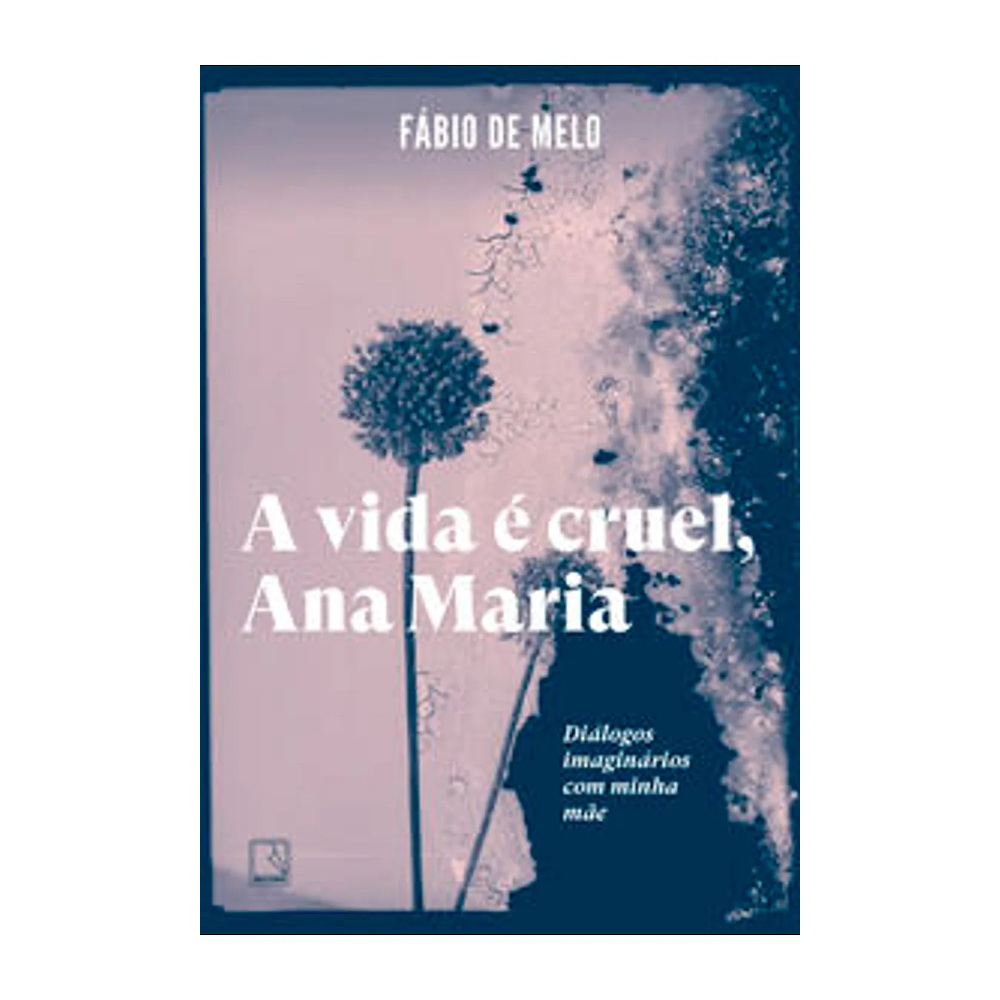 A Vida É Cruel, Ana Maria A Vida É Cruel, Ana Maria