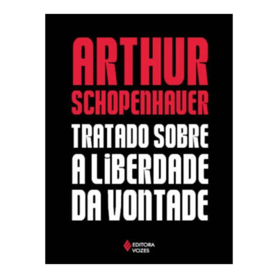 Tratado Sobre A Liberdade Da Vontade