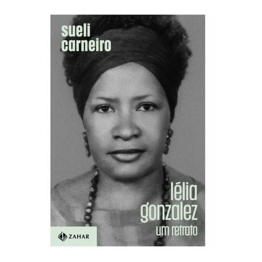 Lelia Gonzalez Um Retrato Carneiro, Sueli Lelia Gonzalez Um Retrato Carneiro, Sueli