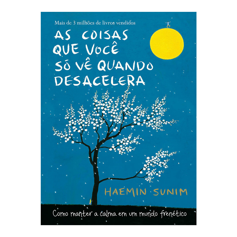 As Coisas Que Você Só Vê Quando Desacelera As Coisas Que Você Só Vê Quando Desacelera