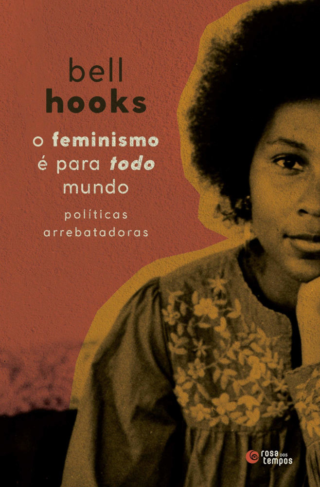 O Feminismo # Para Todo Mundo - Políticas Arrebatadoras O Feminismo # Para Todo Mundo - Políticas Arrebatadoras
