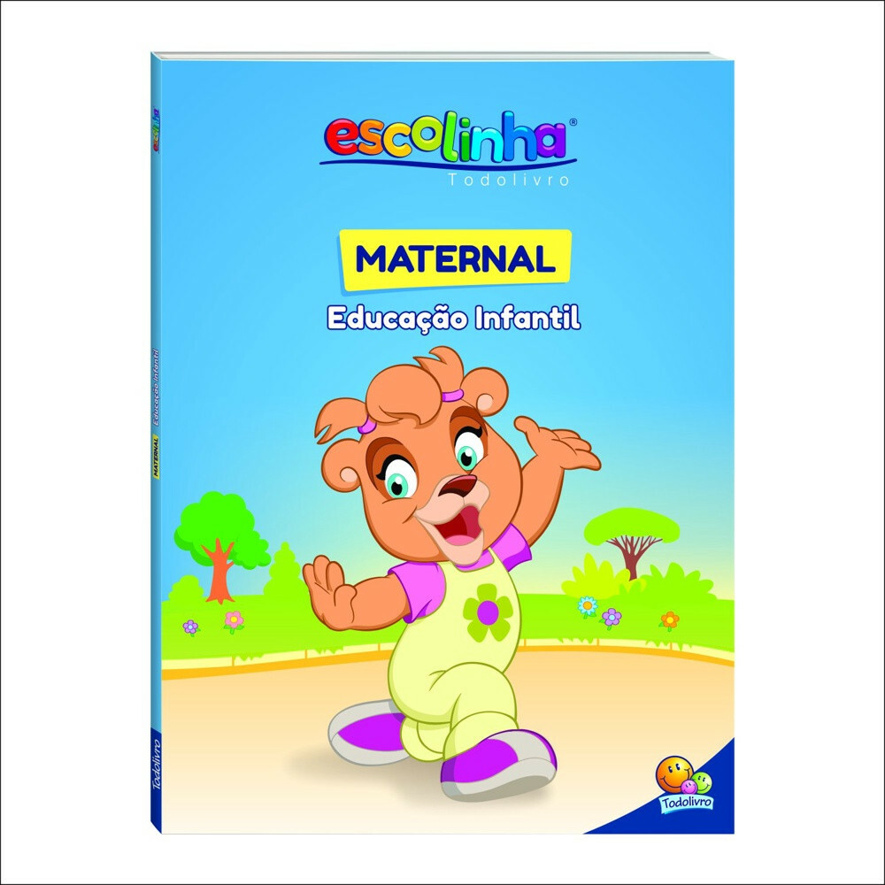 Escolinha Todolivro - Maternal - EducaÇÃo Infantil Escolinha Todolivro - Maternal - EducaÇÃo Infantil