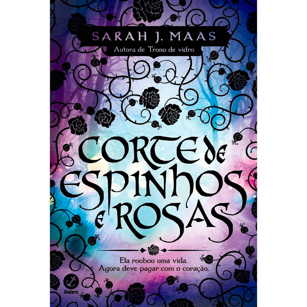 Corte De Espinhos E Rosas Vol 1 Corte De Espinhos E Rosas Vol 1