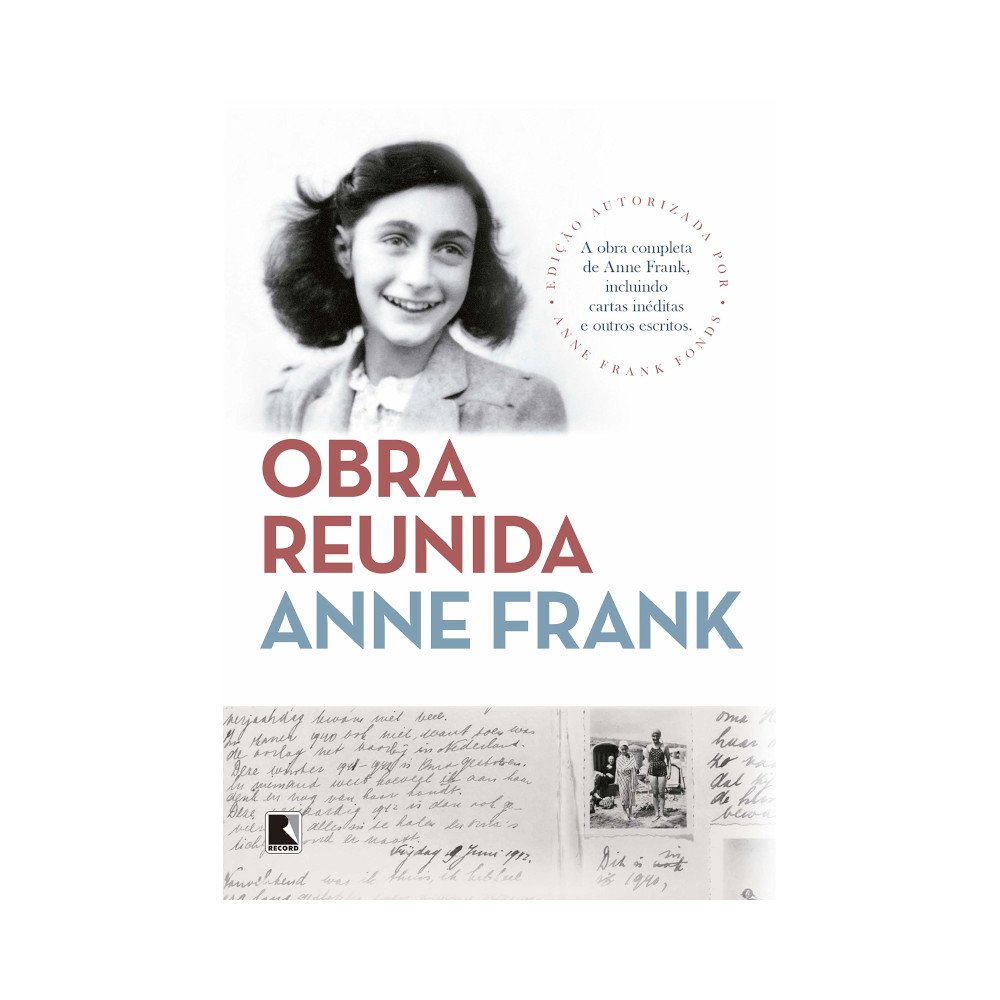 Anne Frank: Obra Reunida Anne Frank: Obra Reunida