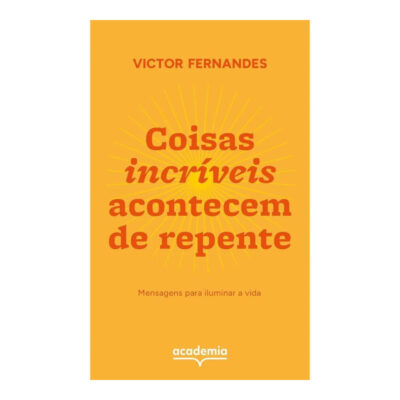 Coisas Incríveis Acontecem De Repente