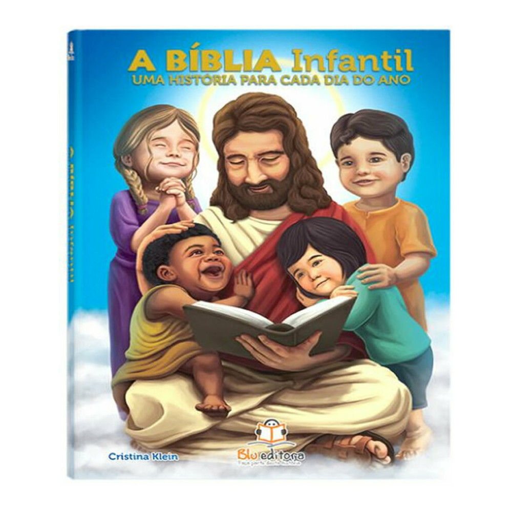 A Bíblia Infantil - Uma História Para Cada Dia Do Ano A Bíblia Infantil - Uma História Para Cada Dia Do Ano