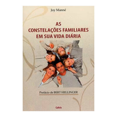 As Constelações Familiares Em Sua Vida Diária