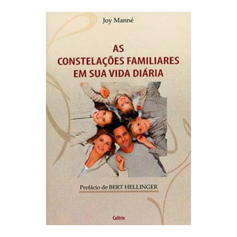 As Constelações Familiares Em Sua Vida Diária As Constelações Familiares Em Sua Vida Diária