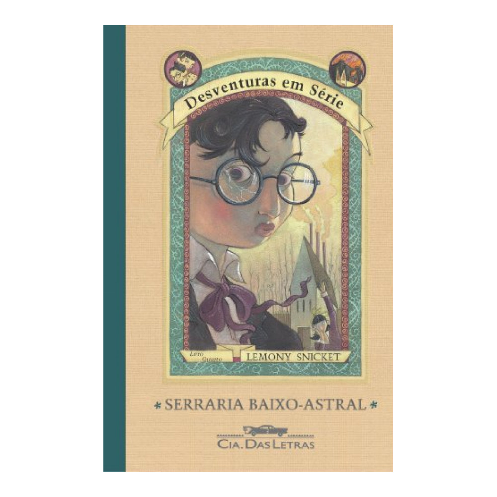 Desventuras Em Série Vol 4 - Serraria Baixo-Astral Desventuras Em Série Vol 4 - Serraria Baixo-Astral