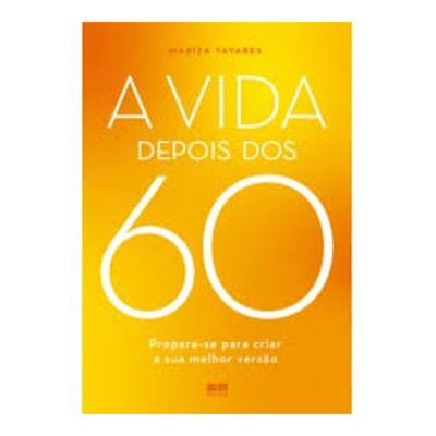 A Vida Depois Dos 60 A Vida Depois Dos 60
