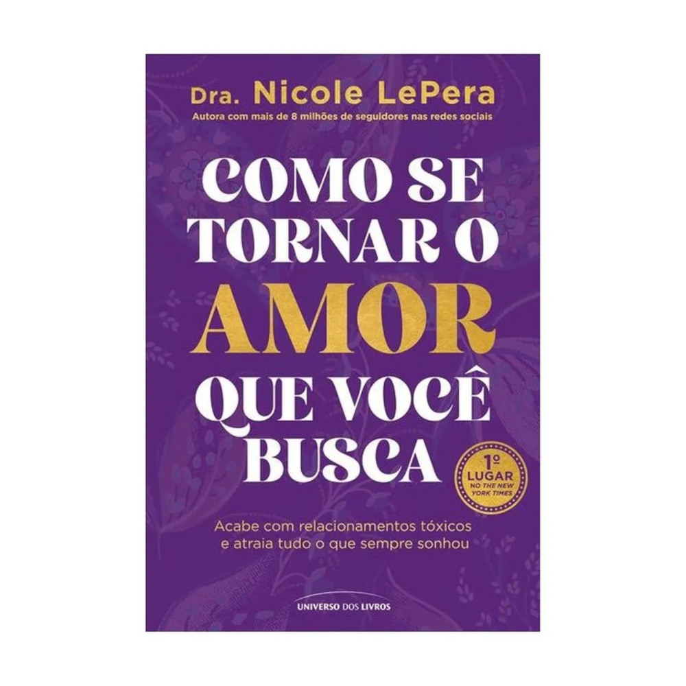 Como Se Tornar O Amor Que Você Busca Como Se Tornar O Amor Que Você Busca
