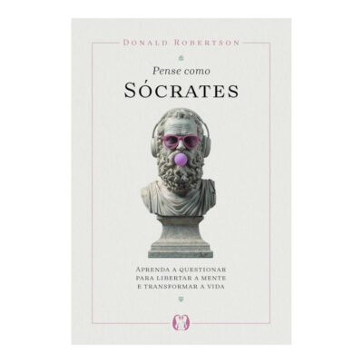 Pense Como Sócrates