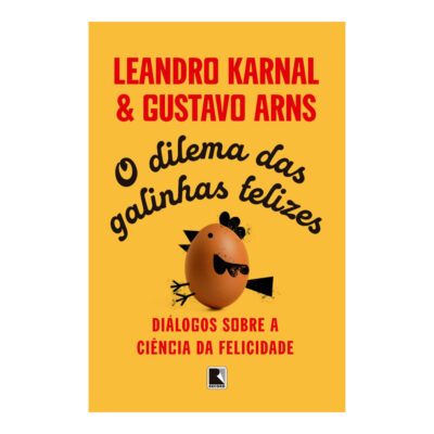 O Dilema Das Galinhas Felizes