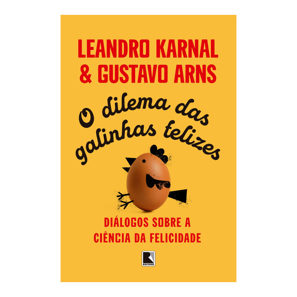 O Dilema Das Galinhas Felizes O Dilema Das Galinhas Felizes