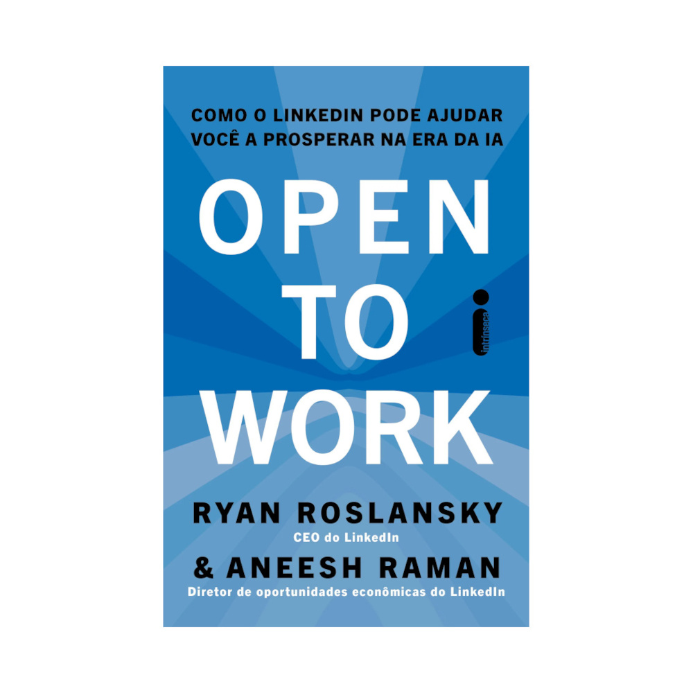Open To Work: Como O Linkedin Pode Ajudar Você A Prosperar Na Era Da Ia Open To Work: Como O Linkedin Pode Ajudar Você A Prosperar Na Era Da Ia