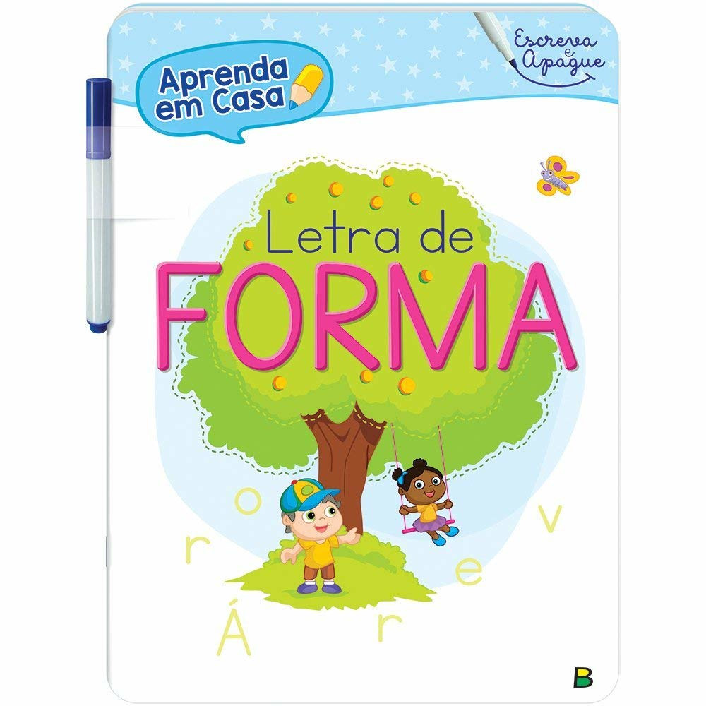 Aprenda Em Casa - Escreva E Apague: Letra De Forma Aprenda Em Casa - Escreva E Apague: Letra De Forma