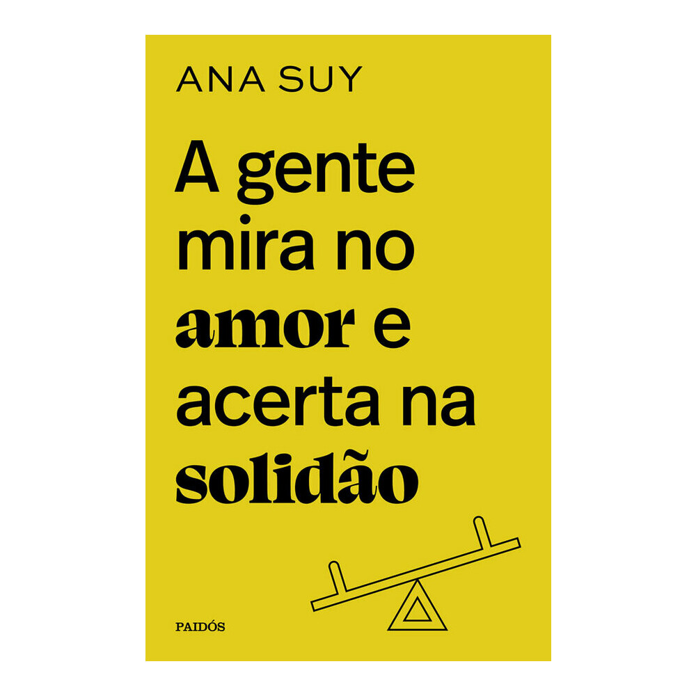 A Gente Mira No Amor E Acerta Na Solidão A Gente Mira No Amor E Acerta Na Solidão