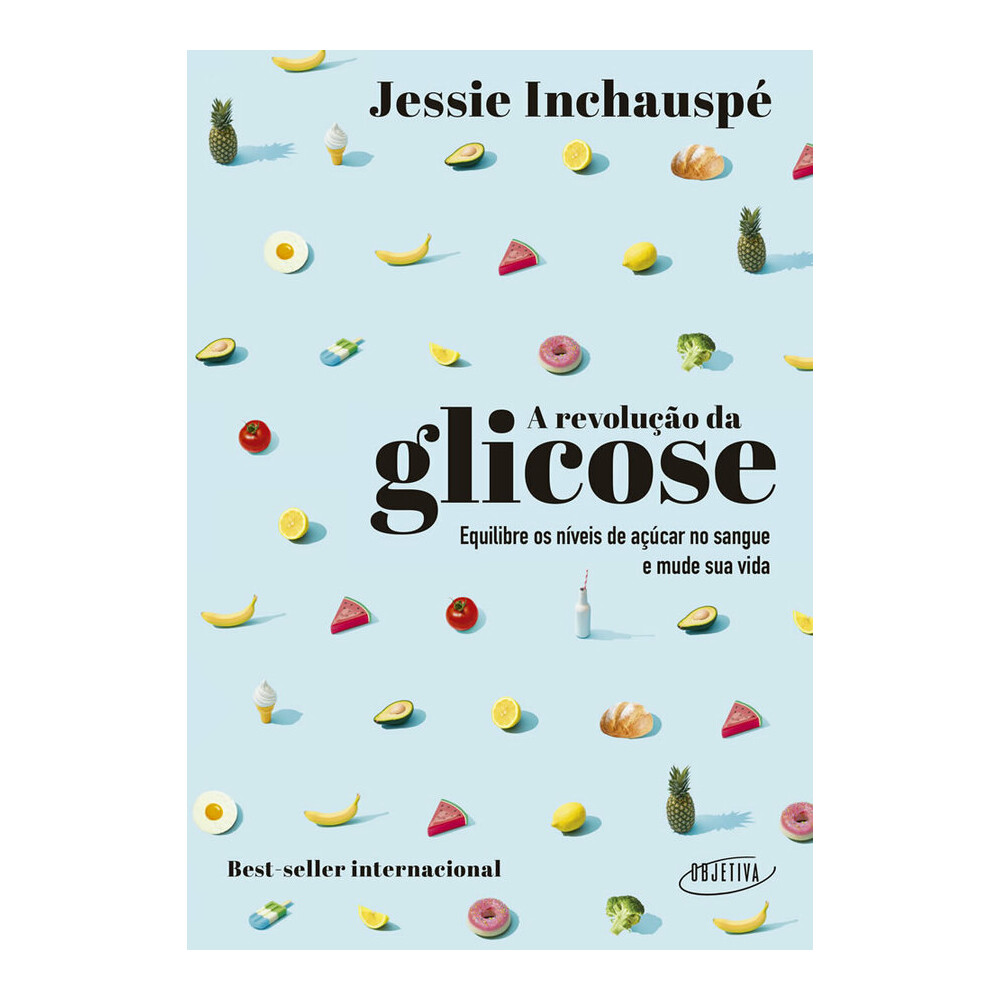 A Revolução Da Glicose A Revolução Da Glicose