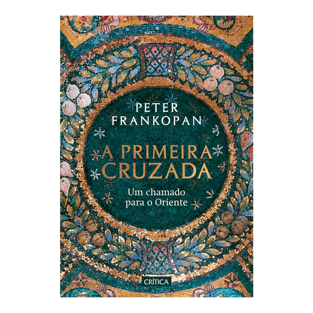A Primeira Cruzada A Primeira Cruzada