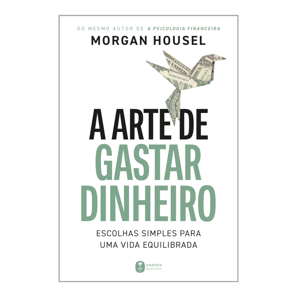 A Arte De Gastar Dinheiro A Arte De Gastar Dinheiro