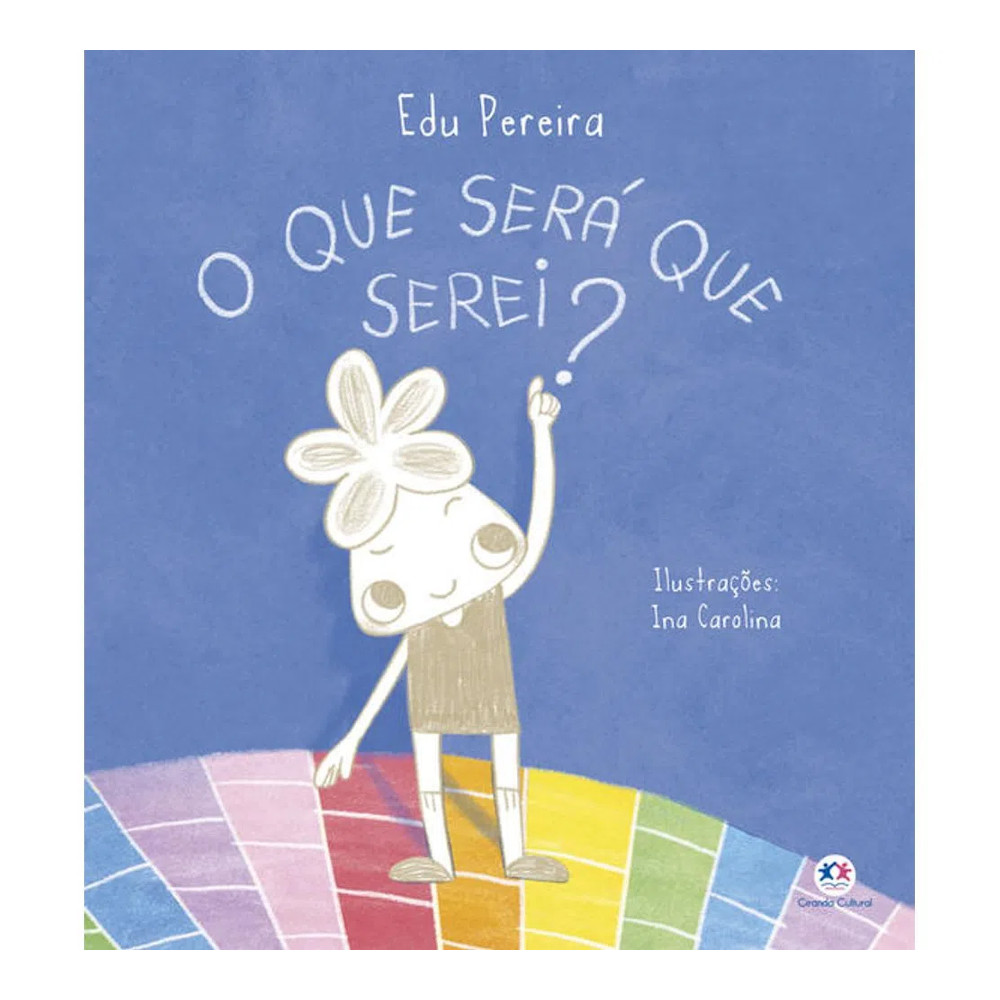 O Que Será Que Serei? O Que Será Que Serei?