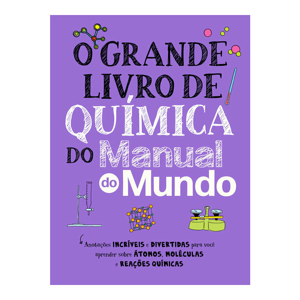 O Grande Livro De Química Do Manual Do Mundo O Grande Livro De Química Do Manual Do Mundo