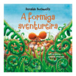 A Formiga Aventureira A Formiga Aventureira