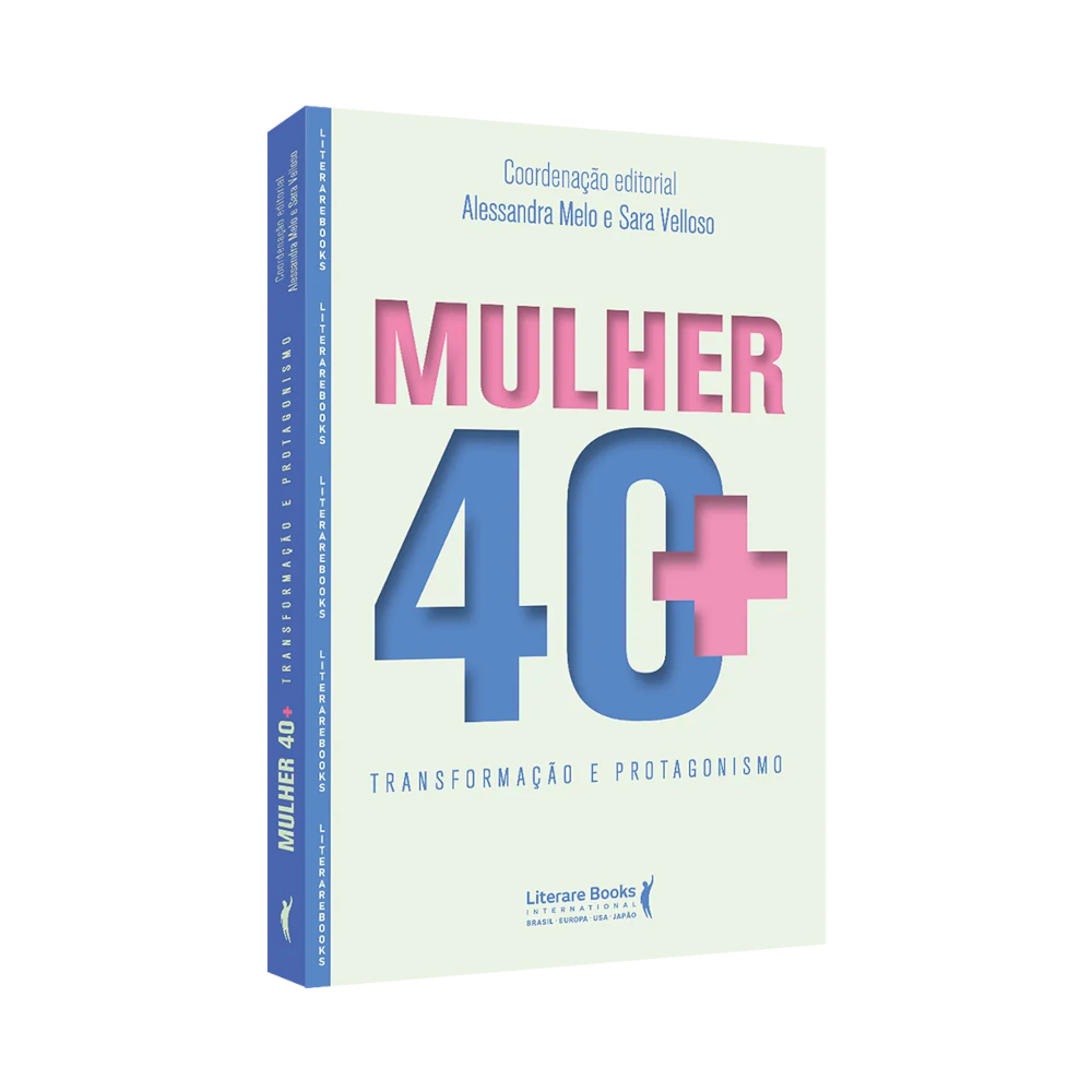 Mulher 40+: Transformação E Protagonismo Mulher 40+: Transformação E Protagonismo