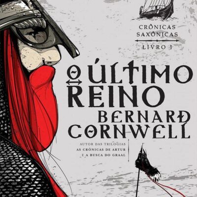 Crônicas Saxônicas Vol 1 - O Último Reino