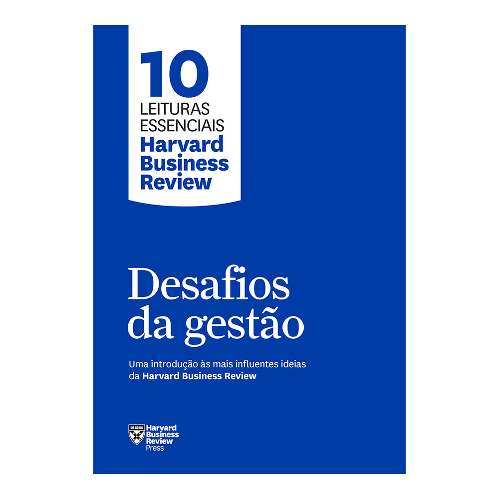 Desafios Da Gestão - Uma Introdução As Mais Influentes Idéias Da Harvar Business Review Desafios Da Gestão - Uma Introdução As Mais Influentes Idéias Da Harvar Business Review