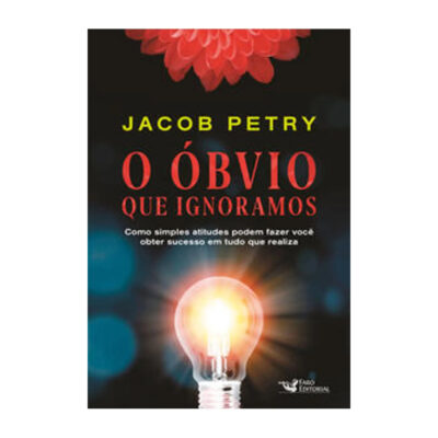 O Óbvio Que Ignoramos
