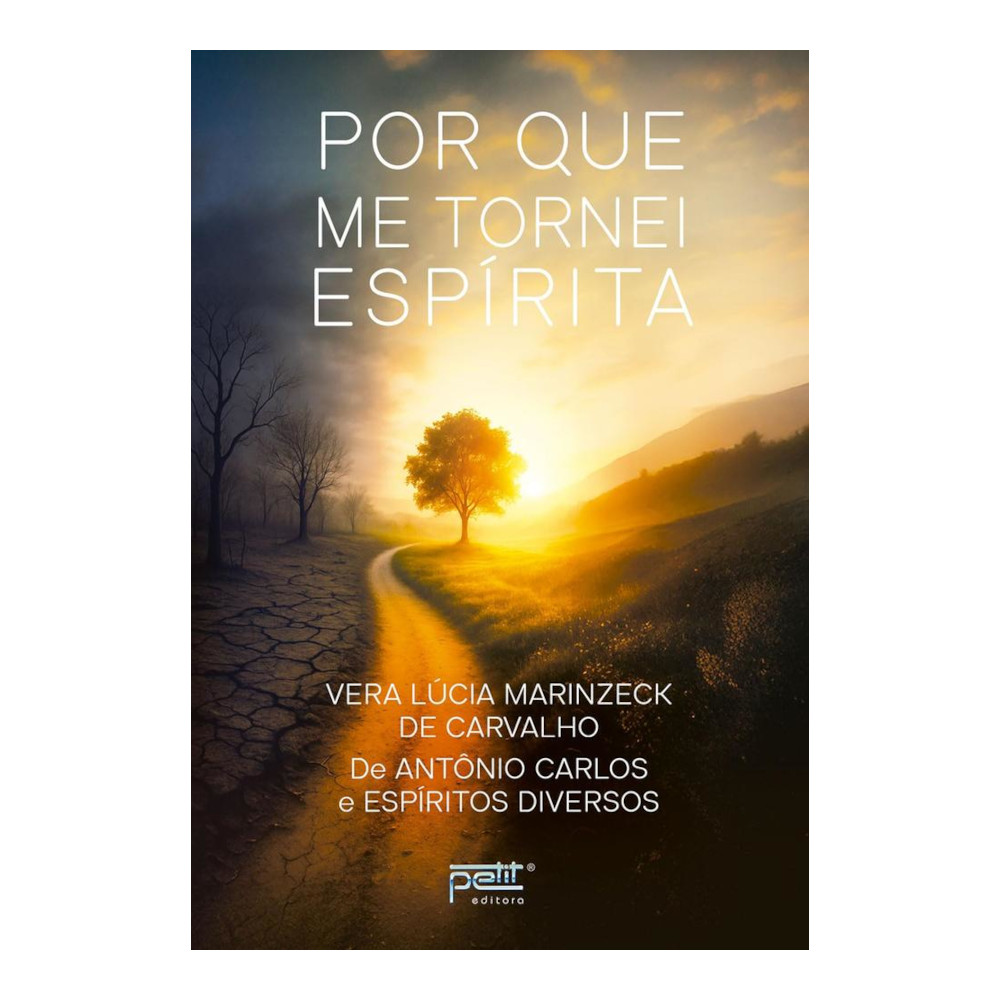 Por Que Me Tornei Espirita Por Que Me Tornei Espirita