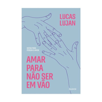Amar Para Não Ser Em Vão