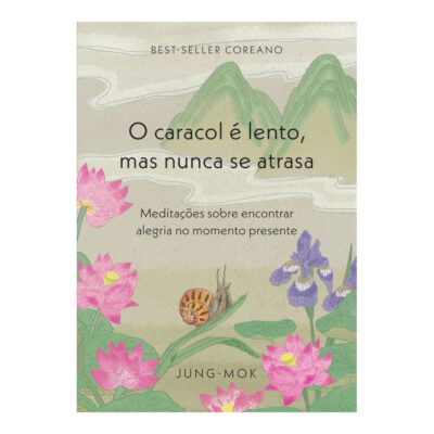 O Caracol E Lento Mas Nunca Se Atrasa O Caracol E Lento Mas Nunca Se Atrasa