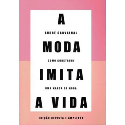 A Moda Imita A Vida A Moda Imita A Vida