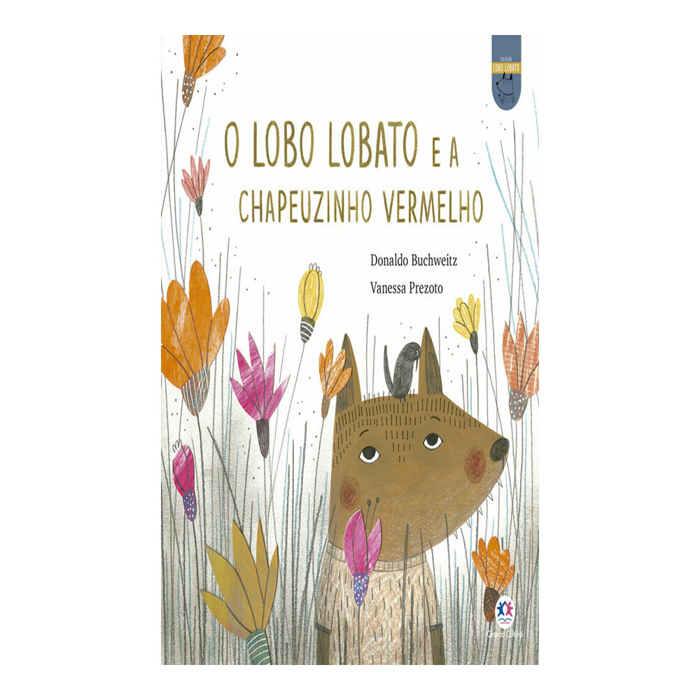 O Lobo Lobato E A Chapeuzinho Vermelho O Lobo Lobato E A Chapeuzinho Vermelho