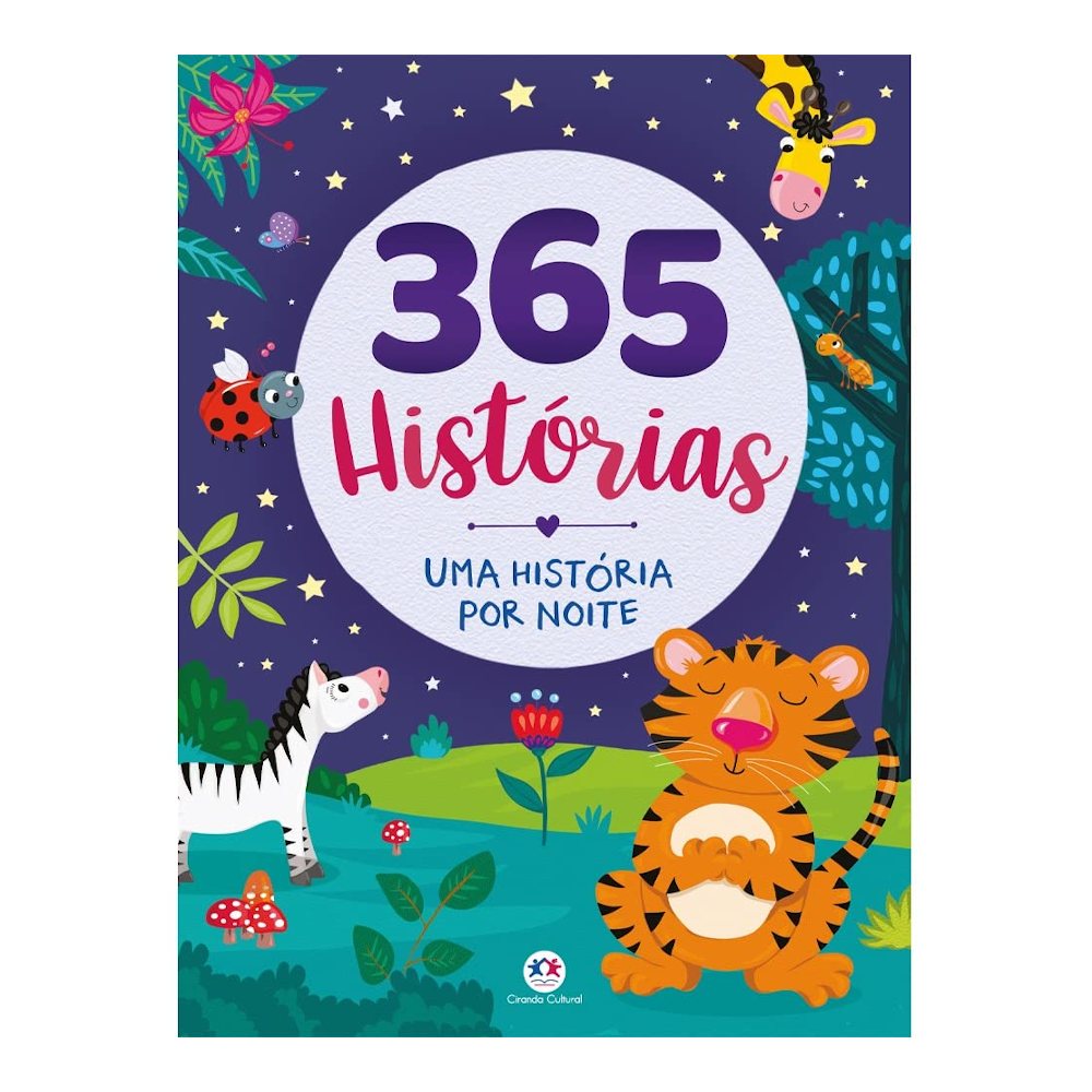 365 Histórias - Uma História Por Noite 365 Histórias - Uma História Por Noite