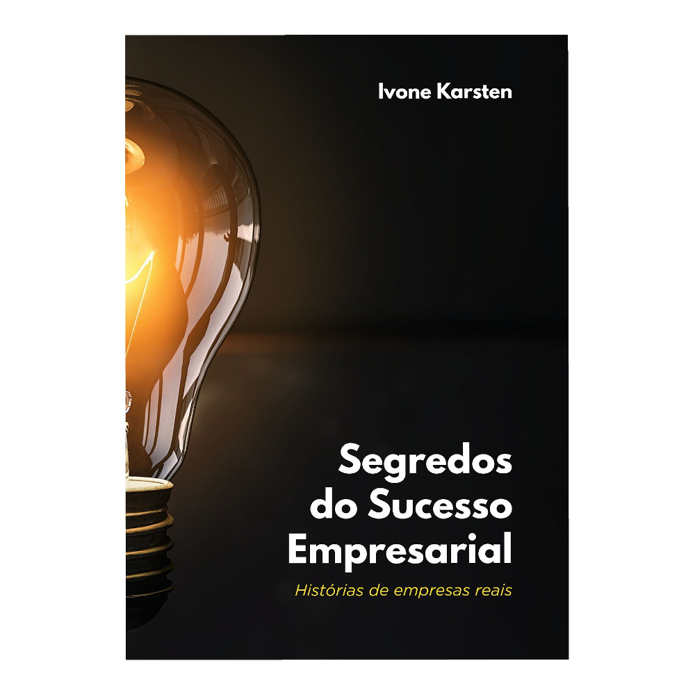 Segredos Do Sucesso Empresarial Segredos Do Sucesso Empresarial