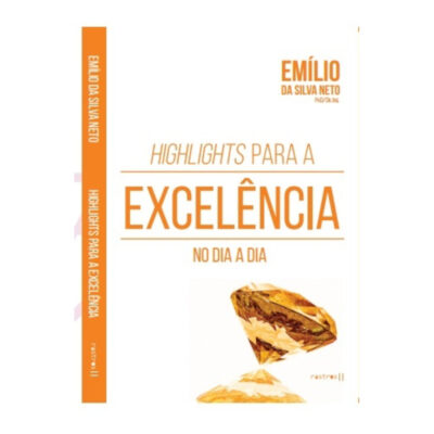 Highlights Para A Excelência No Dia A Dia Highlights Para A Excelência No Dia A Dia