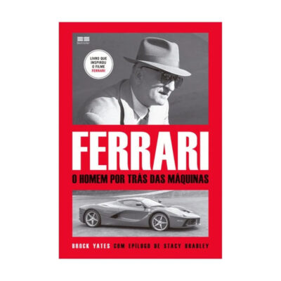 Ferrari: O Homem Por Trás Da Máquina Ferrari: O Homem Por Trás Da Máquina