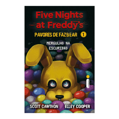 Pavores De Fazbear - Mergulho Na Escuridao - Vol 1