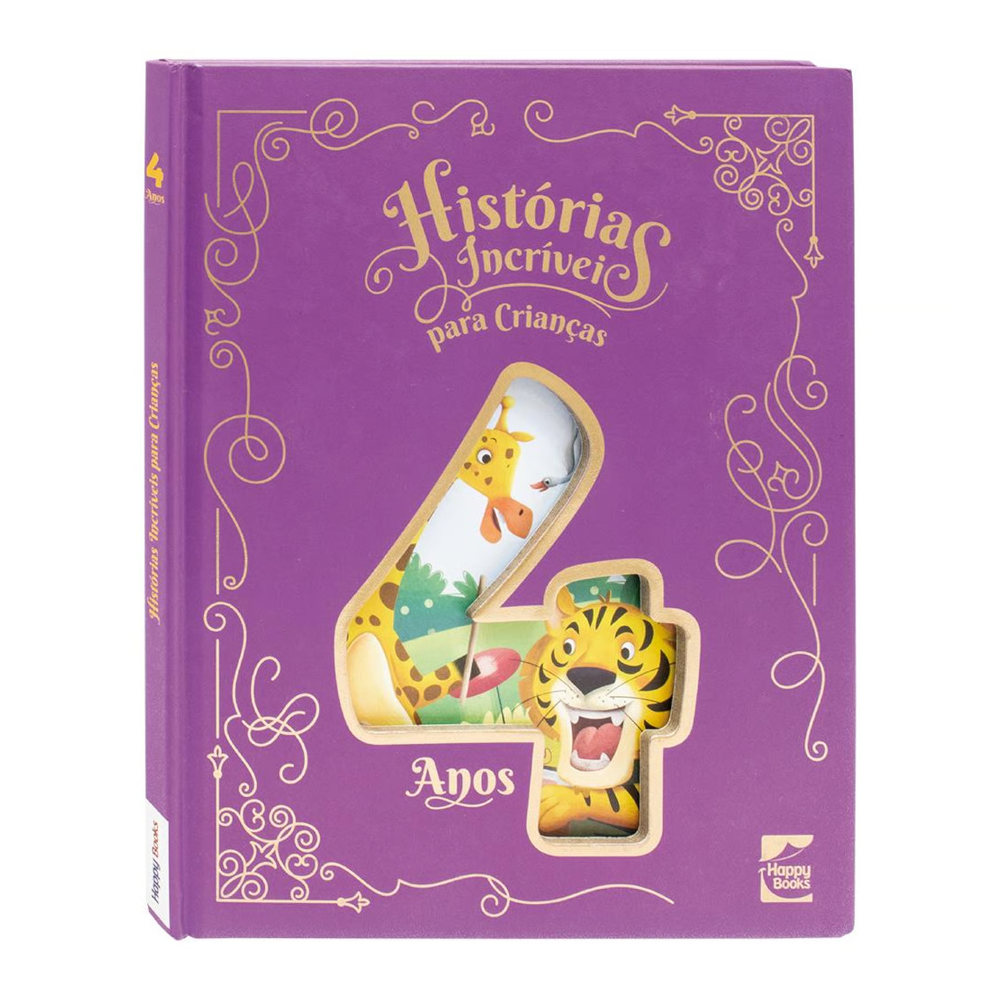 Histórias Incríveis Para Crianças - 4 Anos Histórias Incríveis Para Crianças - 4 Anos