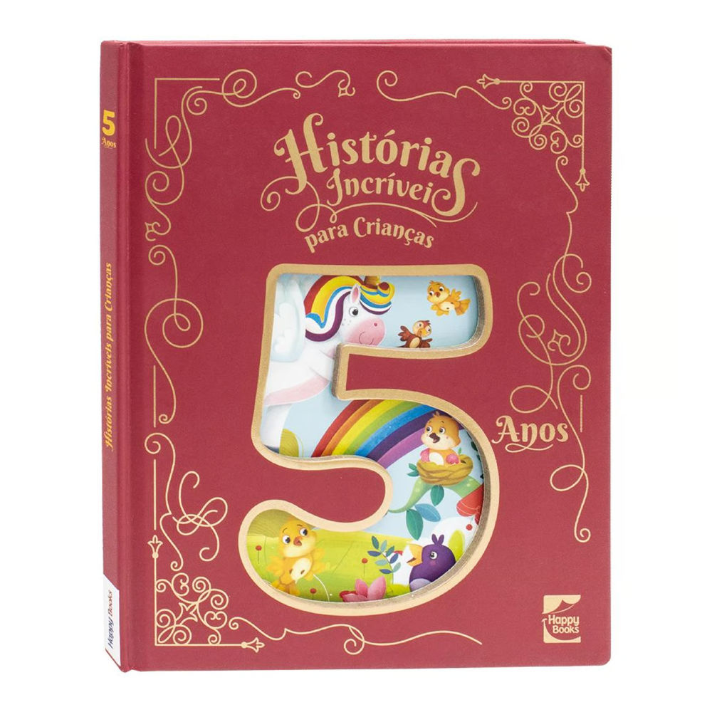 Histórias Incríveis Para Crianças - 5 Anos Histórias Incríveis Para Crianças - 5 Anos